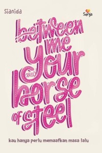 Image of Between Me and Your Borse of Steel